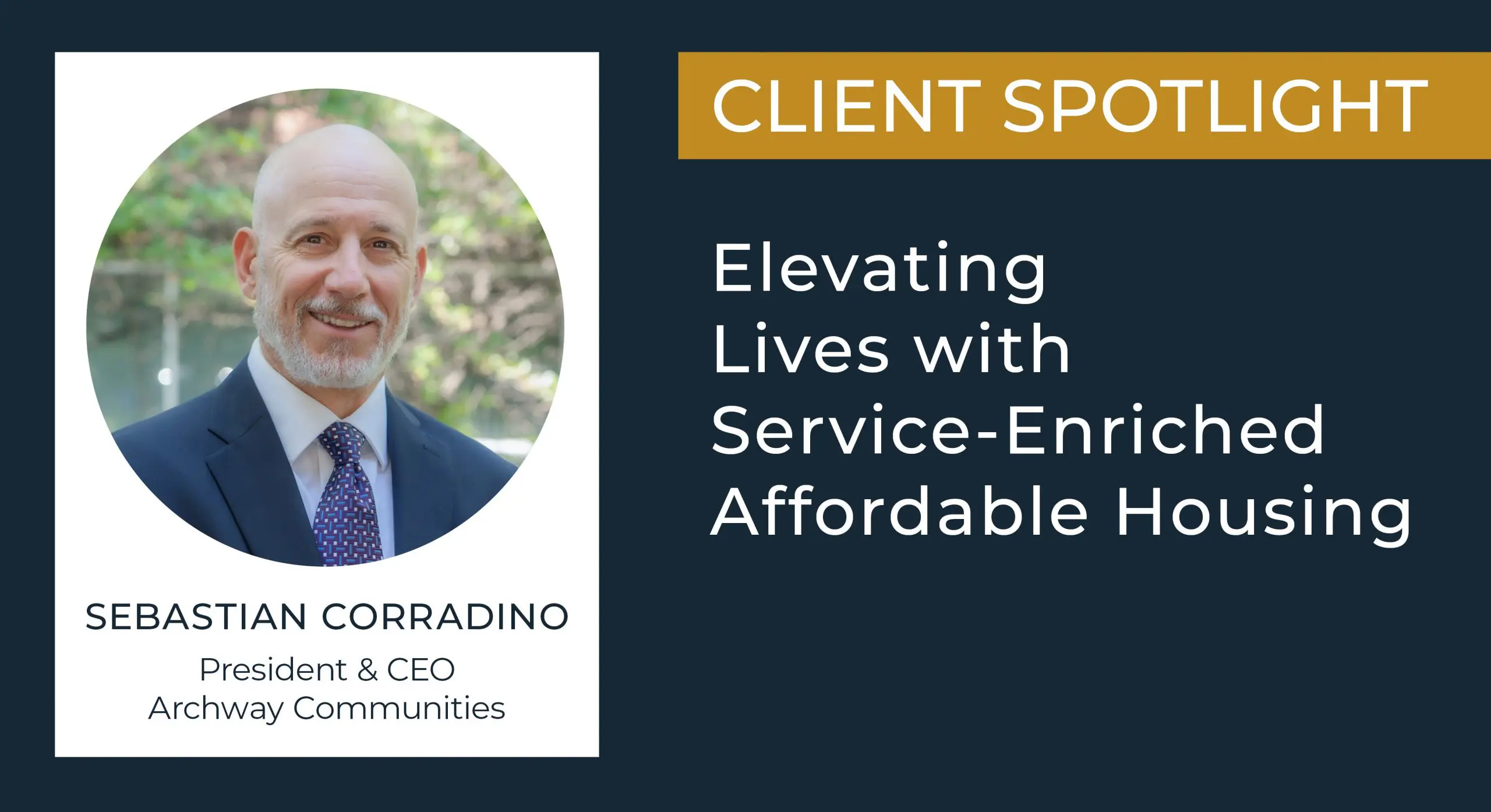 Archway Communities: Elevating Lives With Service-Enriched Affordable Housing 10 Lument Client Spotlight, Archway Communities