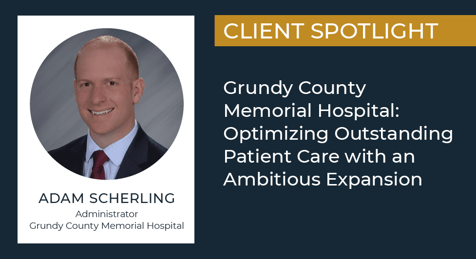 Grundy County Memorial Hospital: Optimizing Outstanding Patient Care With An Ambitious Expansion 8 Lument Client Spotlight, Grundy County Memorial Hospital