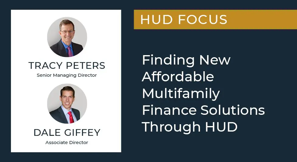 Finding New Affordable Multifamily Finance Solutions Through Hud 6 Finding New Affordable Multifamily Finance Solutions Through Hud -