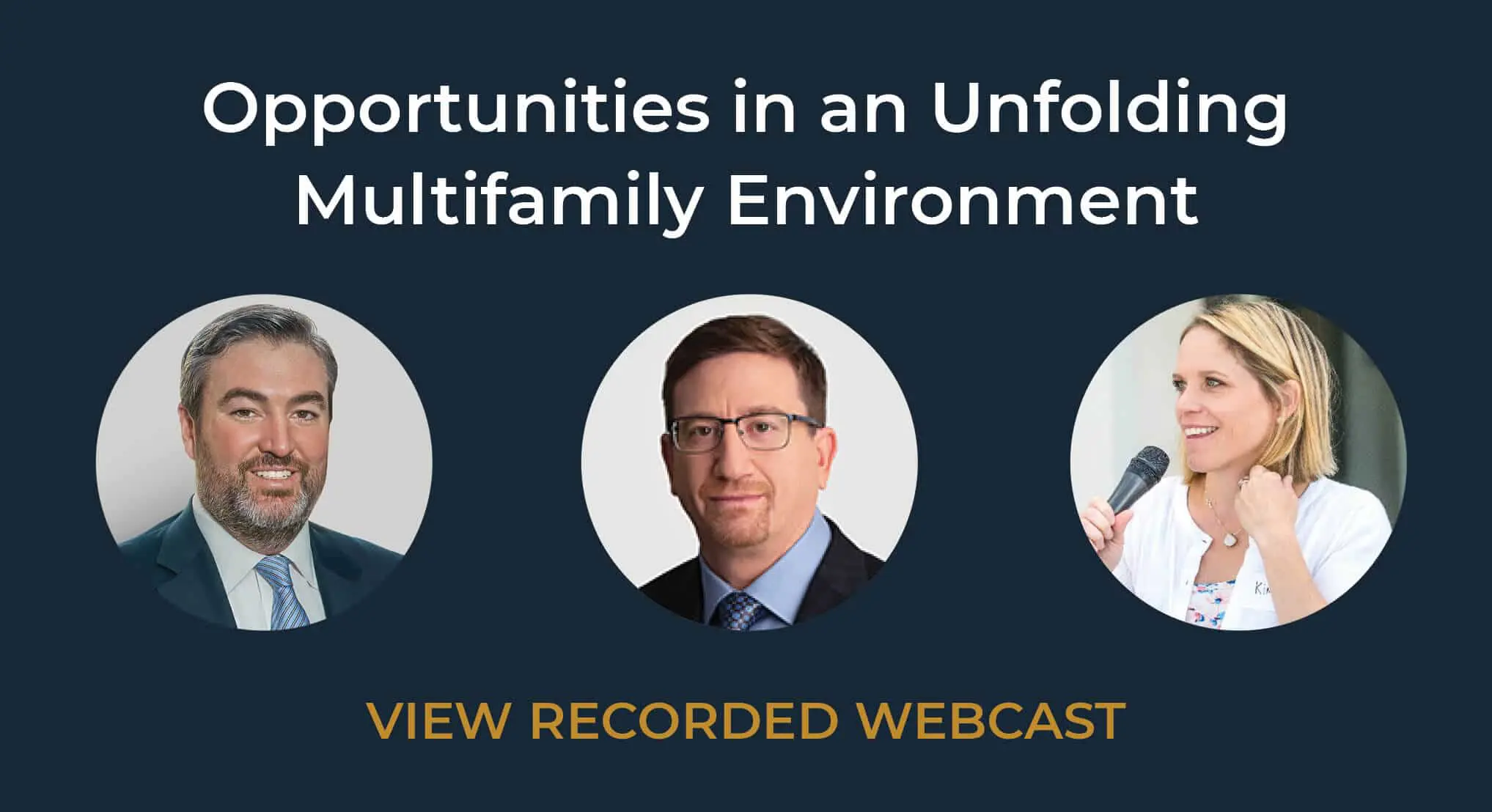 Webcast Recording: Opportunities In An Unfolding Multifamily Environment 12 In Conversation Webinar - Opportunities In An Unfolding Multifamily Environment