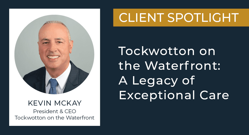 Tockwotton On The Waterfront: A Legacy Of Exceptional Care 11 Lument Client Spotlight, Tockwotton On The Waterfront