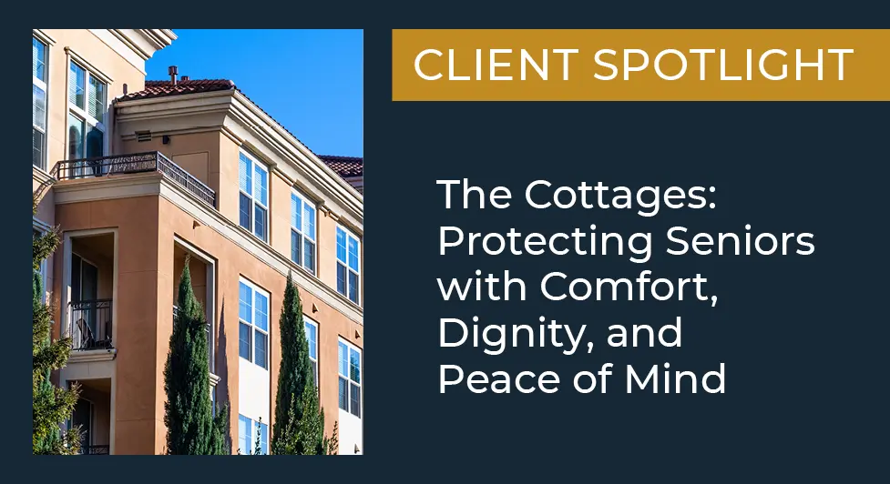 The Cottages: Protecting Seniors With Comfort, Dignity, And Peace Of Mind 1 Lument Client Spotlight, The Cottages